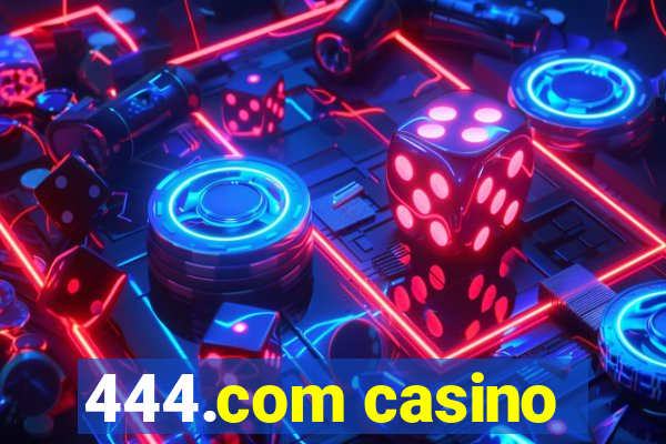 444.com casino